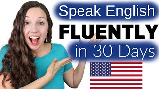 Speak English FLUENTLY in 30 Days The Truth [upl. by Mohandas608]