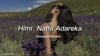 Himi Nathi Adareka  හිමි නැති ආදරේක slowed  reverb himinathiadareka thrending [upl. by Juxon]