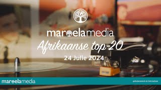 Maroela Media se Afrikaanse top20  24 Julie 2024 [upl. by Ahsietal73]