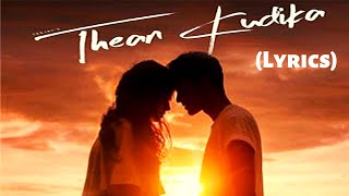 Thean Kudika Song Lyrics  TeeJay ft Pragathi Guruprasad [upl. by Nasar]