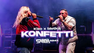 Kizo x bletka – KONFETTI DJ SKIBA REMIX [upl. by Anoyk276]