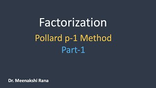 Factorization  Pollard p1 Method  Part 1 [upl. by Eleni]