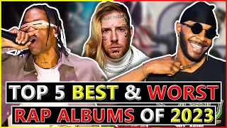 The 5 BEST amp WORST Rap Albums of 2023 [upl. by Rogozen]