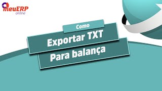 Como gerar arquivo de exportação para balança pelo Meu ERP Online [upl. by Ithsav]