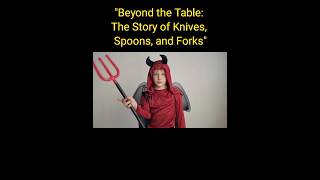 quotBeyond the Table The Story of Knives Spoons and Forks cutlery globalcuisine eatingutensils [upl. by Anilat]