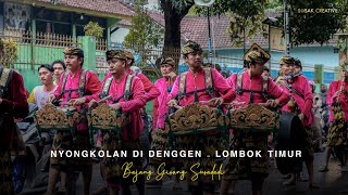 Terbaru❗Nyongkolan Di Dgenggen  Lombok Timur  Bajang Girang Suradadi [upl. by Carrick]