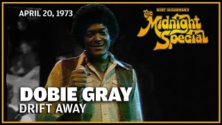 Drift Away  Dobie Gray  The Midnight Special [upl. by Arrak733]