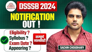 DSSSB 2024 Detailed Notification Out by Sachin choudhary live [upl. by Eciruam691]