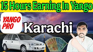 Yango Earning Today in karachi 15 Hours Work [upl. by Anelat809]