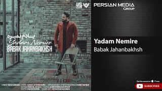 Babak Jahanbakhsh  Yadam Nemire  بابک جهانبخش  یادم نمیره [upl. by Madeline628]