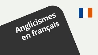 Introduction Les anglicismes en français  Französisch  Wortschatz [upl. by Perry]