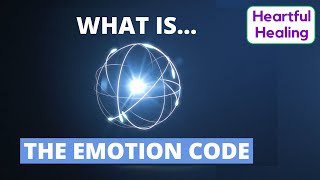 WHAT IS THE EMOTION CODE [upl. by Ettennal503]