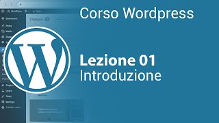 WORDPRESS Tutorial Italiano 01  Introduzione a Wordpress [upl. by Mullins]