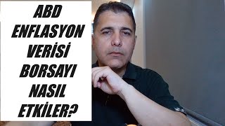 ABD ENFLASYON VERİSİ BORSAYI NASIL ETKİLER [upl. by Cherian]