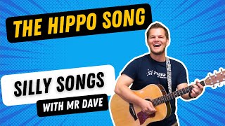 Silly Songs with Mr Dave  The Hippopotamus Song [upl. by Iggam939]