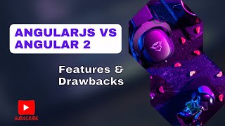 AngularJS Vs Angular 2  Features Drawbacks and Performance Insights [upl. by Faden220]