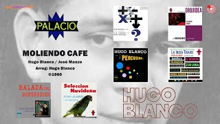 Hugo Blanco y Su Conjunto  Moliendo Cafe ©1960 [upl. by Osbourne]