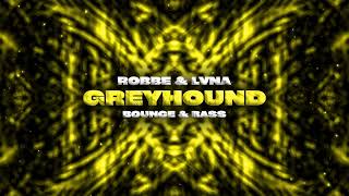 Robbe amp LVNA  Greyhound [upl. by Amadus]