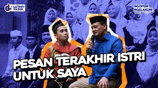 Pak Ahmad Luthfi benarbenar menjaga amanah dari Almarhumah Istrinya [upl. by Nwahsyt]