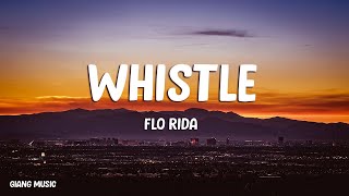 Flo Rida  Whistle Lyrics [upl. by Tamqrah]