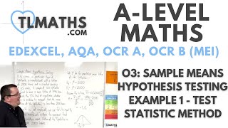 ALevel Maths O305 Sample Means Hypothesis Testing Example 1  Test Statistic Method [upl. by Utas]