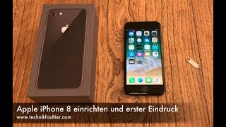 Apple iPhone 8 einrichten und erster Eindruck [upl. by Uaeb]