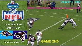 Baltimore Ravens vs Atlanta Falcons  2024 Preseason Week 2 Game Highlights NFL Aug 17 2024 TODAY [upl. by Ardnovahs]