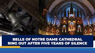 BELLS OF NOTRE DAME CATHEDRAL RING OUT AFTER FIVE YEARS OF SILENCE  SG NEWS [upl. by Anaitit]