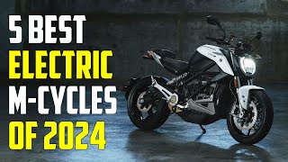 Best Electric Motorcycles 2024  What No One is telling You [upl. by Adnohsor]