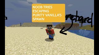 Minecraft Anarchy Servers  Escaping Purity Vanillas Spawn [upl. by Madaras673]