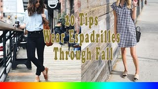 20 Style Tips On How To Wear Espadrilles Through Fall [upl. by Duggan932]