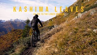 KASHIMA LEAVES  an ode to the lower engadin  SELF FILMED MTB EDIT [upl. by Navnod]