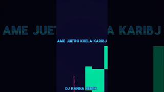 AME JUETHI THIA HEBU DJ SONG DJ SORRYDJ KANHA REMIX EDITING BOY DJ KANHA REMIX [upl. by Meer]