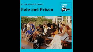 2528 RHODub S02E11 Polo and Prison [upl. by Eita]