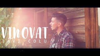 Tavi Colu  Vinovat  Official Video [upl. by Nomaj]