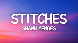 Shawn Mendes  Stitches Lyrics [upl. by Ignace]