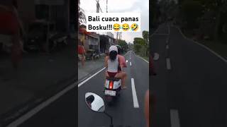 Cuaca Bali panas bosku😂😂 shorts fyp viralshort shortvideo lucu youtubeshorts viralvideos [upl. by Leiser]