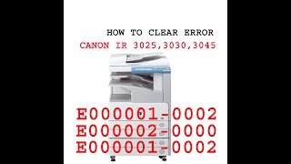 CANON IR 302522702230 ERROR CODE CLEAR [upl. by Anuaek]