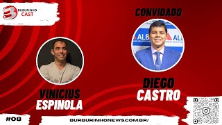 Burburinho Cast EP 8 Convidado Diego Castro [upl. by Maye]