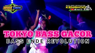 DJ TOKYO BASS GACORBASS ENDE REVOLUTIONKENGHOO REMIX [upl. by Tenom351]