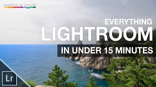 Lightroom Tutorial for Beginners  Overview of EVERYTHING in 15 mins [upl. by Akerdnuhs]