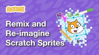 Remix and Reimagine Scratch Sprites  Tutorial [upl. by Erminie432]