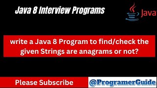 write a Java 8 Program to findcheck the given Strings are anagrams or not [upl. by Euqinahs712]