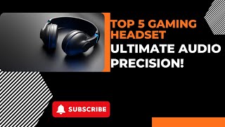 Top 5 Gaming Headsets for 2024 Elevate Your Gameplay with Superior Sound gamingheadsets [upl. by Kancler]