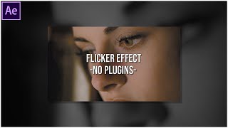 Flicker Effect No Plugins  After Effects Tutorial Easy [upl. by Gusty435]