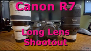 Canon R7 Long Lens Shootout [upl. by Yokoyama836]