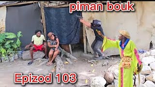 piman bouk Epizod 117tititakidéboulesanrival [upl. by Anek272]