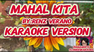 MAHAL KITA  BYRENZ VERANO  KARAOKE VERSION [upl. by Eiddam]