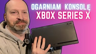 OGARNIAM konsolę XBOX SERIES X [upl. by Amik]