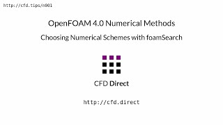 OpenFOAM 40 Numerical Methods Choosing Numerical Schemes with foamSearch [upl. by Mik]